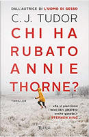 Chi ha rubato Annie Thorne? by C. J. Tudor