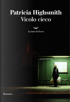 Vicolo cieco by Patricia Highsmith