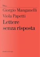 Lettere senza risposta by Giorgio Manganelli, Viola Papetti
