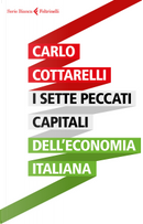 I sette peccati capitali dell'economia italiana by Carlo Cottarelli