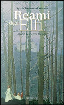 Reami degli Elfi by Sylvia Townsend Warner