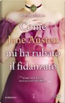 Come Jane Austen mi ha rubato il fidanzato by Cora Harrison