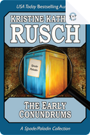 The Early Conundrums by Kristine Kathryn Rusch