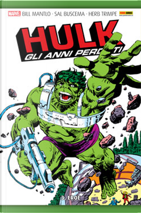 Hulk: Gli anni perduti vol. 3 by Bill Mantlo