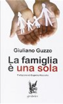 La famiglia è una sola by Giuliano Guzzo