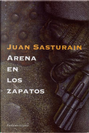 Arena en los zapatos by Juan Sasturain