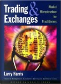 Trading and Exchanges by Larry Harris