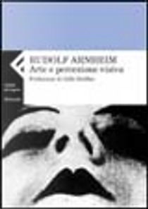 Arte e percezione visiva by Rudolf Arnheim