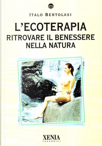 L' ecoterapia by Italo Bertolasi