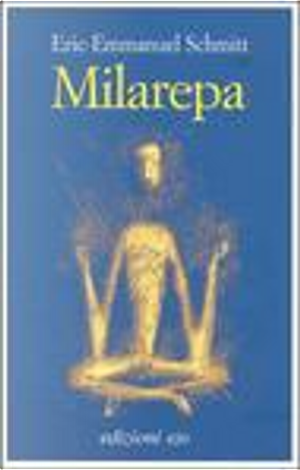 Milarepa by Eric-Emmanuel Schmitt