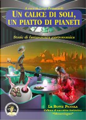 Un calice di soli, un piatto di pianeti Un calice di soli, un piatto di pianeti