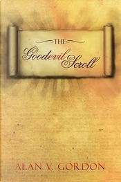 The Goodevil Scroll by Alan Gordon