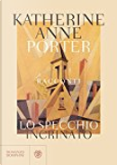 Lo specchio incrinato by Katherine Anne Porter