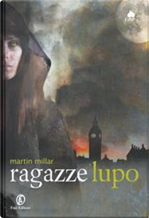 Ragazze lupo by Martin Millar