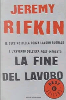 La fine del lavoro by Jeremy Rifkin