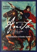 Anita. La donna che insegnò a Garibaldi ad andare a cavallo by Anthony Valerio