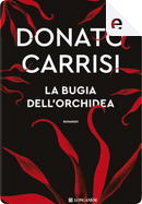 La bugia dell'orchidea by Donato Carrisi