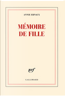 Mémoire de fille by Annie Ernaux