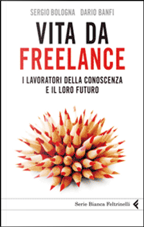 Vita da freelance by Dario Banfi, Sergio Bologna