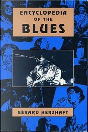 Encyclopedia of the blues by Gérard Herzhaft