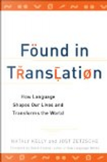 Found In Translation by Jost Zetzsche, Nataly Kelly
