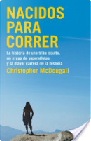 Nacidos para correr by Christopher McDougall