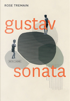 Gustav Sonata by Rose Tremain