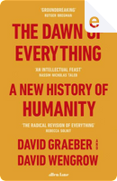 The Dawn of Everything by David Graeber, David Wengrow