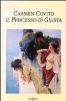 Il processo di Giusta by Carmen Covito
