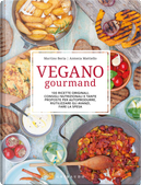 Vegano gourmand by Antonia Mattiello, Martino Beria