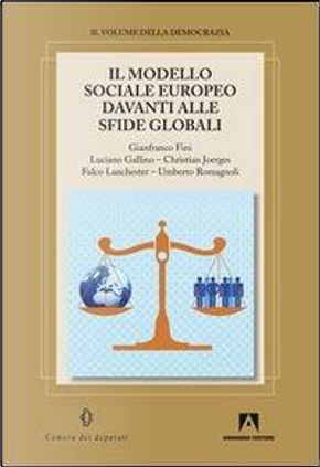 Il modello sociale europeo davanti alle sfide globali by Christian Joerges, Gianfranco Fini, Luciano Gallino