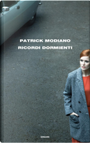 Ricordi dormienti by Patrick Modiano
