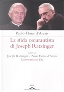 La sfida oscurantista di Joseph Ratzinger by Paolo Flores D'Arcais