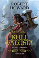 Kull di Valusia by Robert E. Howard