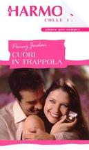 Cuori in trappola by Penny Jordan