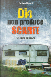 Dio non produce scarti by Matteo Donati