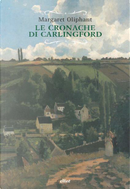 Le cronache di Carlingford by Margaret Oliphant