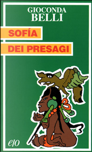 Sofía dei presagi by Gioconda Belli