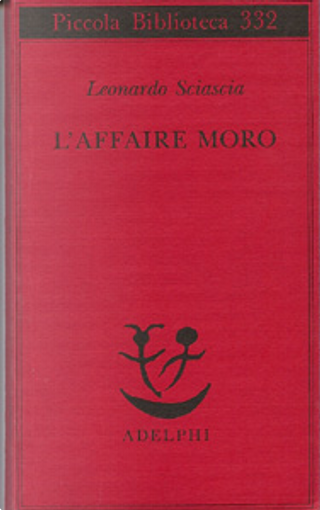 L'affaire Moro by Leonardo Sciascia, Adelphi, Soft and stapled cover ...