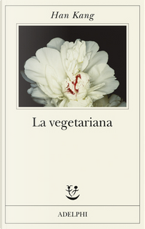 La vegetariana by Han Kang