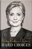 Hard Choices by Hillary Rodham Clinton