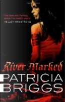 River Marked by Patricia Briggs