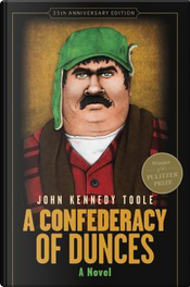A Confederacy of Dunces by John Kennedy Toole
