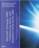 Microsoft Exchange 2000, Conferencing Server, and SharePoint Portal Server 2001 by Chris Doyle, Joe Pennetta, Rand Morimoto