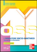 L'operatore socio sanitario. Manuale per la formazione by Franco Vallicella, Marina Vanzetta