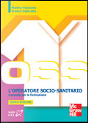 L'operatore socio sanitario. Manuale per la formazione by Franco Vallicella, Marina Vanzetta