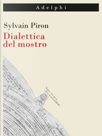 Dialettica del mostro by Sylvain Piron