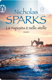 La risposta è nelle stelle by Nicholas Sparks