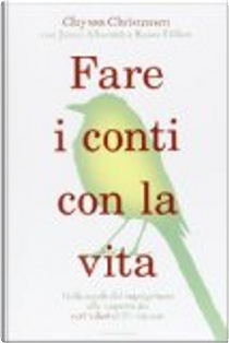 Fare i conti con la vita by Clayton M. Christensen, James Allworth, Karen Dillon