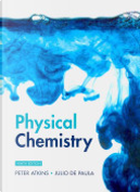 Atkins' Physical Chemistry by Peter William Atkins
